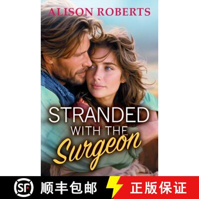 【3-4周达】Stranded with the Surgeon: Discover a totally breathtaking medical romance from Alison Rob... [9781836174257]