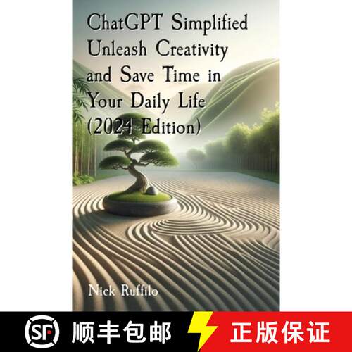 【3-4周达】ChatGPT Simplified Unleash Creativity and Save Time in Your Daily Life  (2024 Edition): Le... [9798869100597]