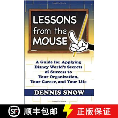 预订 Lessons from the Mouse: A Guide for Applying Disney World's Secrets of Success to Your Organizat... [9780615372419]