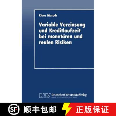 【3-4周达】Variable Verzinsung und Kreditlaufzeit bei monetären und realen Risiken: Eine theoretisch... [9783824400614]