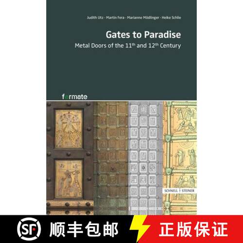 【3-4周达】精装 Gates to Paradise : Metal doors of the 11th and 12th century [9783795439873]