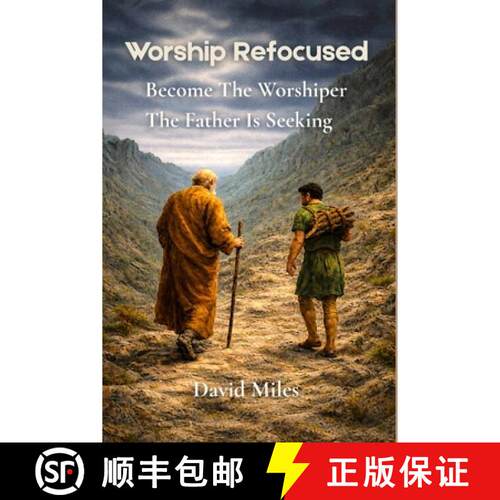 【3-4周达】Worship Refocused: Become The Worshiper The Father Is Seeking [9781764767415]