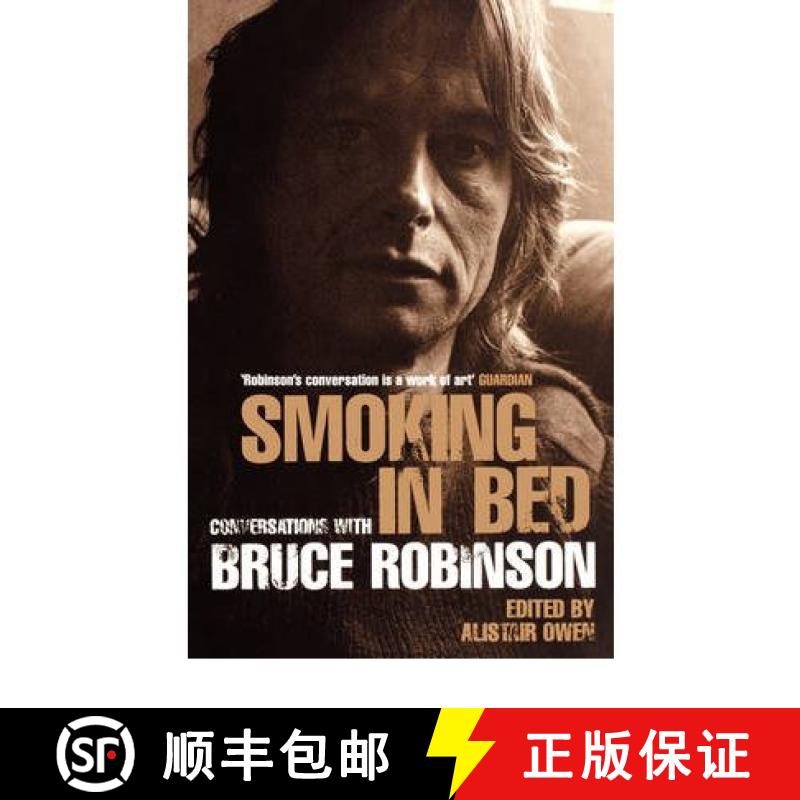 【3-4周达】Smoking in Bed: Conversations with Bruce Robinson [9780747552598]