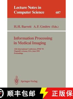 【3-4周达】Information Processing in Medical Imaging: 13th International Conference, Ipmi'93, Flagsta... [9783540568001]