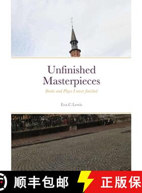 【3-4周达】Unfinished Masterpieces: Books and Plays I never finished [9781716867248]
