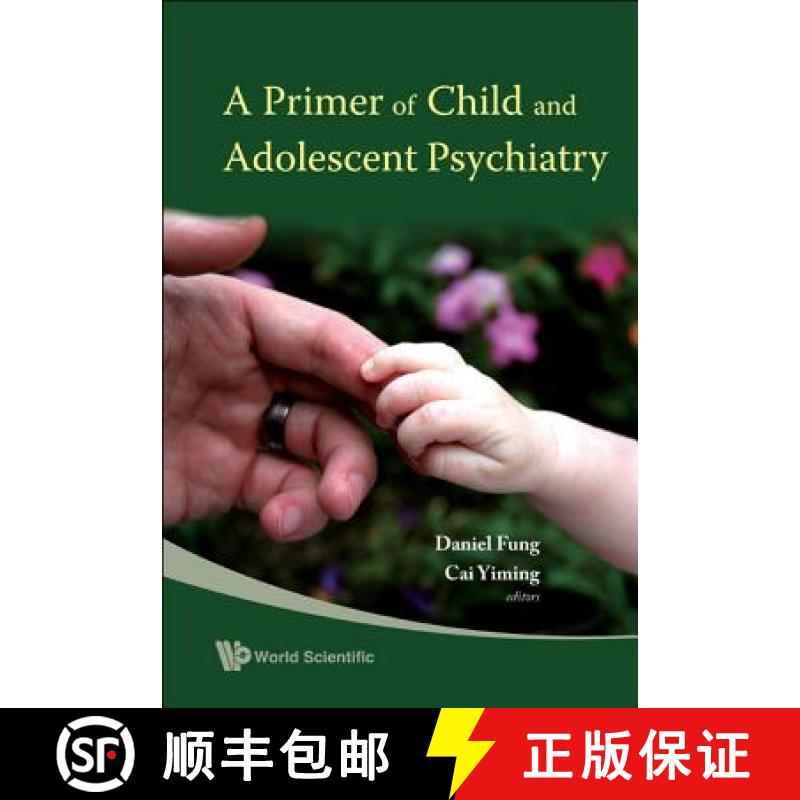 【3-4周达】Primer Of Child And Adolescent Psychiatry, A [9789812779922]