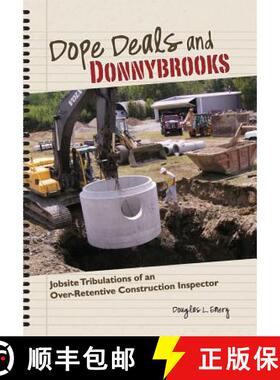 【3-4周达】Dope Deals and Donnybrooks: Jobsite Tribulations of an Over-Retentive Construction Inspector [9780692354711]
