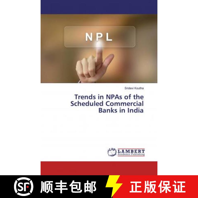 预订 Trends in NPAs of the Scheduled Commercial Banks in India [9786139934782]