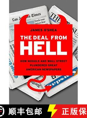 【3-4周达】The Deal from Hell: How Moguls and Wall Street Plundered Great American Newspapers [9781586487911]