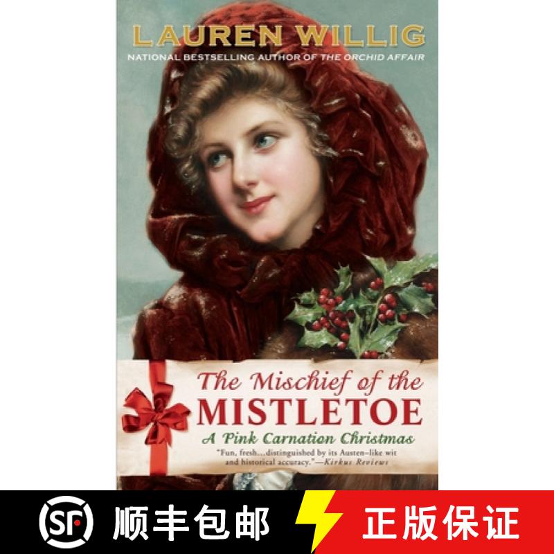 预订 The Mischief of the Mistletoe: A Pink Carnation Christmas [9780451234773]