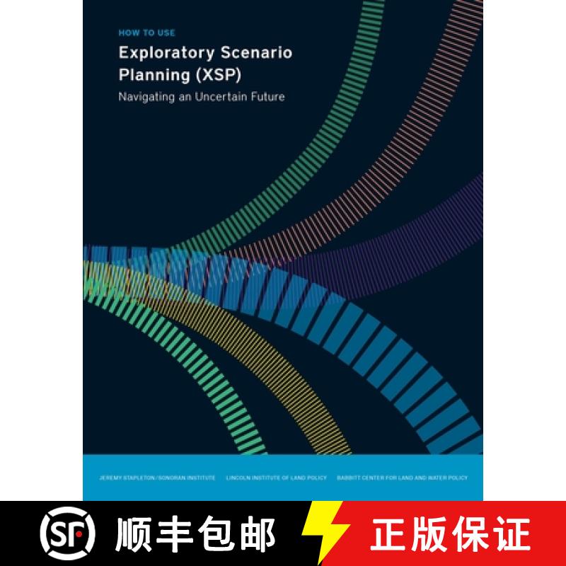 【3-4周达】How to Use Exploratory Scenario Planning (XSP) – Navigating an Uncertain Future [9781558444058]