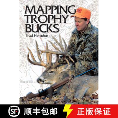 【3-4周达】Mapping Trophy Bucks: Using Topographic Maps to Find Deer [9780873495035]