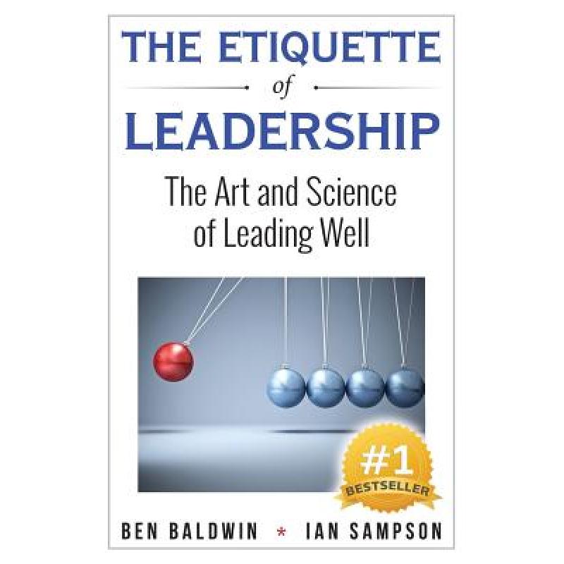 预订 the etiquette of leadership: the art. [9781922093387]