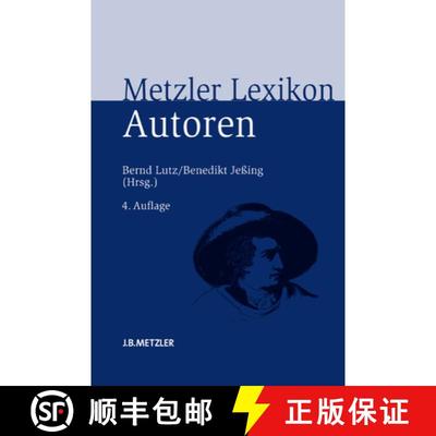 【3-4周达】Metzler Lexikon Autoren: Deutschsprachige Dichter und Schriftsteller vom Mittelalter bis z... [9783476023049]