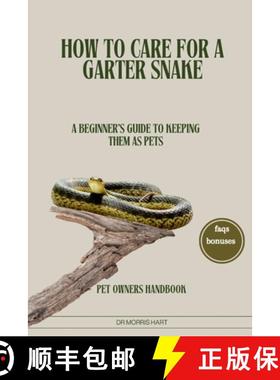 【3-4周达】How to Care for a Garter Snake: A Beginner's Guide to Keeping Them as Pets [9798324613372]