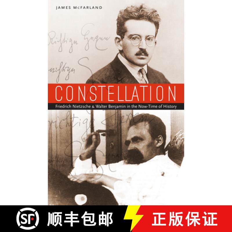 【3-4周达】Constellation: Friedrich Nietzsche and Walter Benjamin in the Now-Time of History [9780823263097]