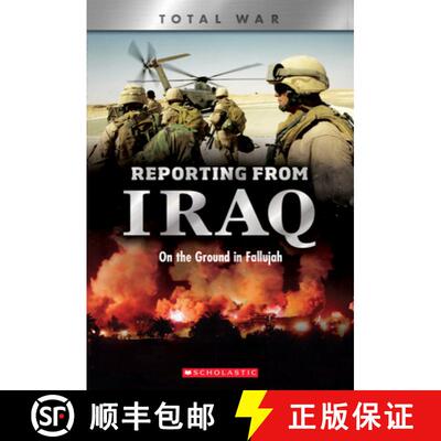 【3-4周达】Reporting from Iraq (X Books: Total War): On the Ground in Fallujah [9780531243855]