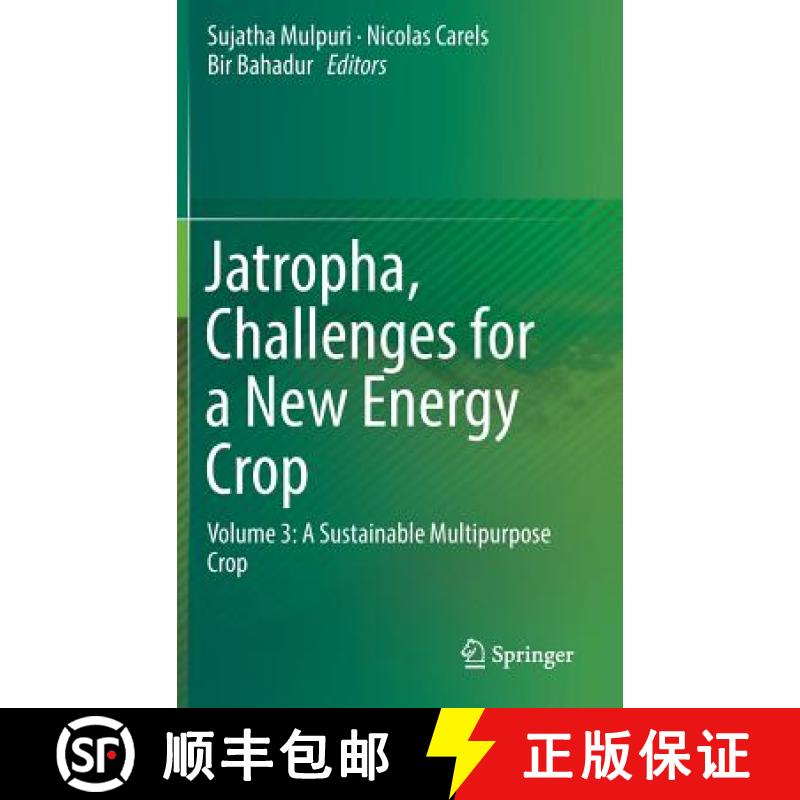 【3-4周达】Jatropha, Challenges for a New Energy Crop : Volume 3: A Sustainable Multipurpose Crop [9789811331039]