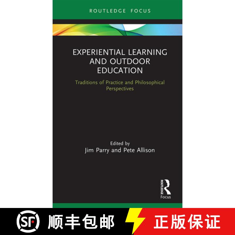 【3-4周达】Experiential Learning and Outdoor Education : Traditions of practice and philosophical per... [9780367279295]