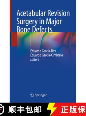 【3-4周达】Acetabular Revision Surgery in Major Bone Defects [9783319985954]