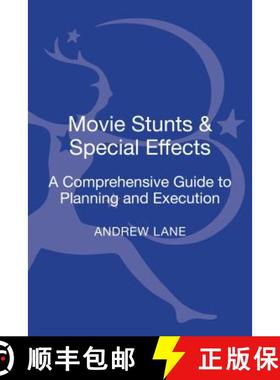 预订 Movie Stunts & Special Effects: A Comprehensive Guide to Planning and Execution [9781623563073]