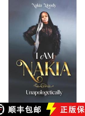 预订 I Am Nakia... Unapologetically [9780578272009]