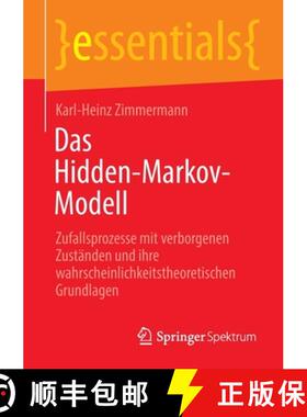 【3-4周达】Das Hidden-Markov-Modell : Zufallsprozesse mit verborgenen Zuständen und ihre wahrscheinl... [9783662659670]