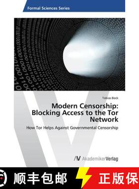预订 Modern Censorship: Blocking Access to the Tor Network [9783639721171]