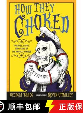 【3-4周达】How They Choked: Failures, Flops, and Flaws of the Awfully Famous [9781681192161]