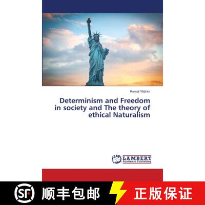预订 Determinism and Freedom in society and The theory of ethical Naturalism [9786202667517]