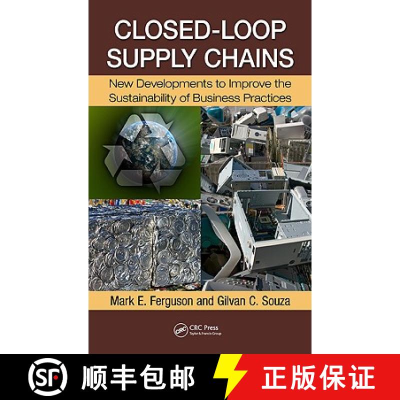 【3-4周达】Closed-Loop Supply Chains: New Developments to Improve the Sustainability of Business Prac... [9781420095258]