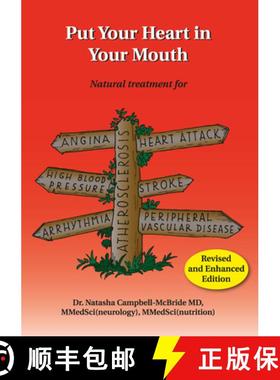 【3-4周达】Put Your Heart in Your Mouth: Natural Treatment for Atherosclerosis, Angina, Heart Attack,... [9780954852016]