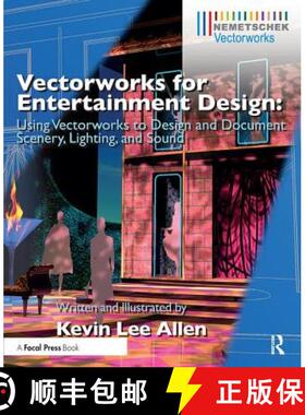 【3-4周达】Vectorworks for Entertainment Design: Using Vectorworks to Design and Document Scenery, Li... [9780415726139]