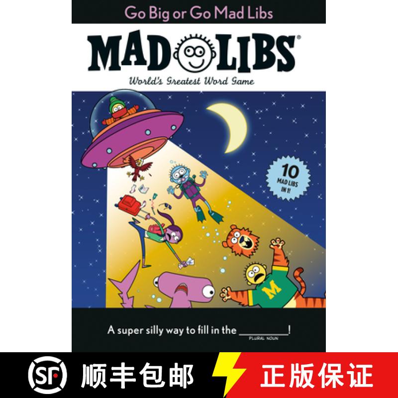 【3-4周达】Go Big or Go Mad Libs: 10 Mad Libs in 1!: World's Greatest Word Game [9780593521434]
