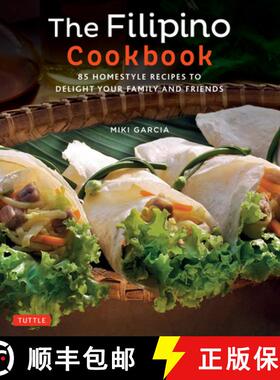 【3-4周达】The Filipino Cookbook: 85 Homestyle Recipes to Delight Your Family and Friends [9780804847674]