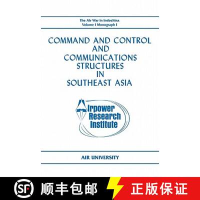 【3-4周达】Command and Control and Communications Structures in Southeast Asia (The Air War in Indoch... [9781780392967]