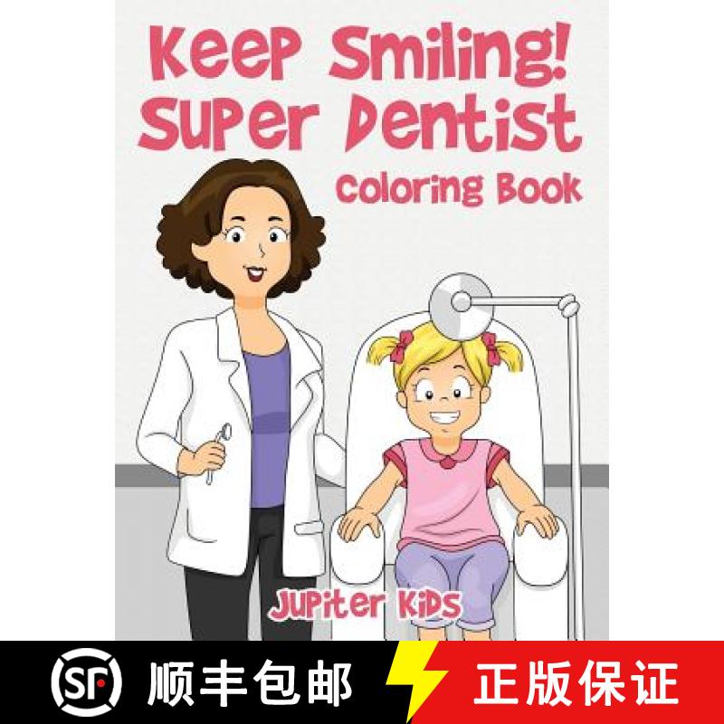 【3-4周达】Keep Smiling! Super Dentist Coloring Book [9781683268109]