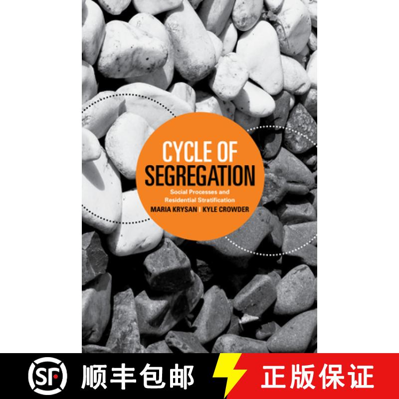 【3-4周达】Cycle of Segregation: Social Processes and Residential Stratification [9780871544902]