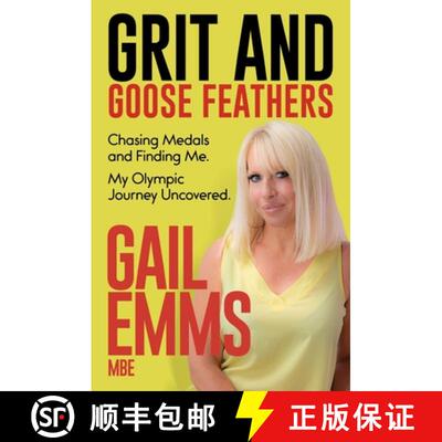 【3-4周达】精装 Grit and Goose Feathers: Chasing Medals and Finding Me. My Olympic Journey Uncovered [9781836802167]