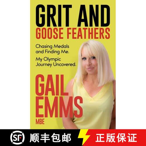 【3-4周达】精装 Grit and Goose Feathers: Chasing Medals and Finding Me. My Olympic Journey Uncovered [9781836802167]