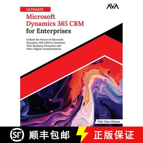 【3-4周达】Ultimate Microsoft Dynamics 365 CRM for Enterprises: Unlock the Power of Microsoft Dynamic... [9789348107824]