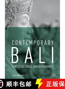 【3-4周达】Contemporary Bali : Contested Space and Governance [9789811324772]
