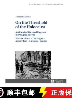 【3-4周达】On the Threshold of the Holocaust : Anti-Jewish Riots and Pogroms in Occupied Europe: Wars... [9783631640487]