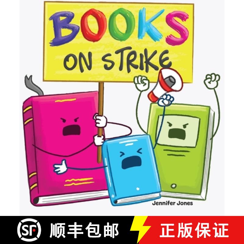 【3-4周达】Books on Strike : A Funny, Rhyming, Read Aloud Kid's Book About Respect and Responsibility [9781637317327]