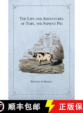 【3-4周达】The Life and Adventures of Toby, the Sapient Pig: With His Opinions on Men and Manners [9781735320151]