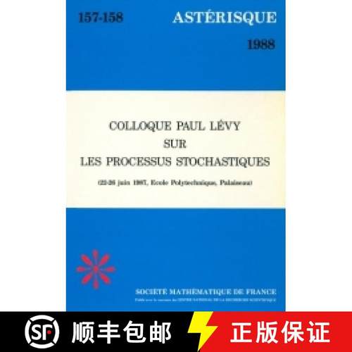 预订 Colloque Paul Lévy sur les processus stochastiques (Palaiseau École Polytechnique, 22-26 juin ... [9782856294901]