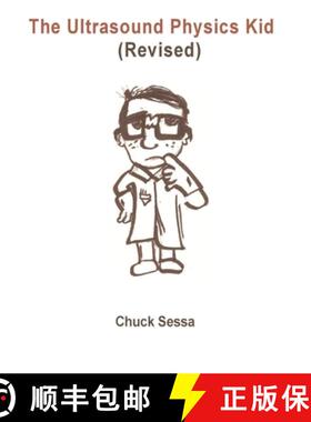 【3-4周达】The Ultrasound Physics Kid Revised [9781304493170]