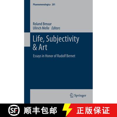 【3-4周达】Life, Subjectivity & Art : Essays in Honor of Rudolf Bernet [9789400794535]