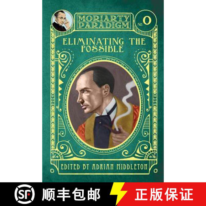 预订 Eliminating The Possible: Introducing the Moriarty Paradigm [9781909573055]