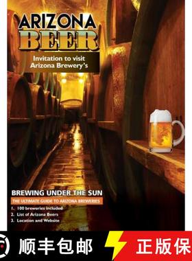 预订 The Ultimate Guide to Arizona Breweries: Arizona Beer Brewing Under The Sun [9781945177675]